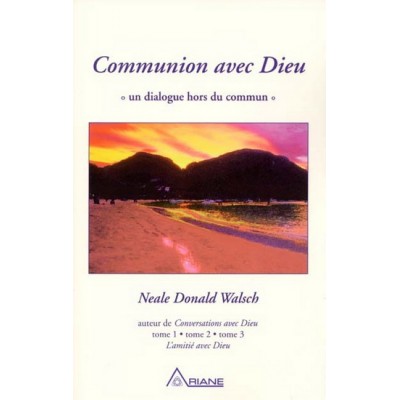 Communion avec Dieu De Neale Donald Walsch